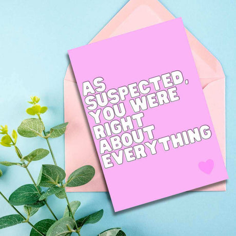 Greeting Card - Right About Everything - Funky Gifts NZ