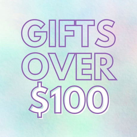 Gifts Over $100