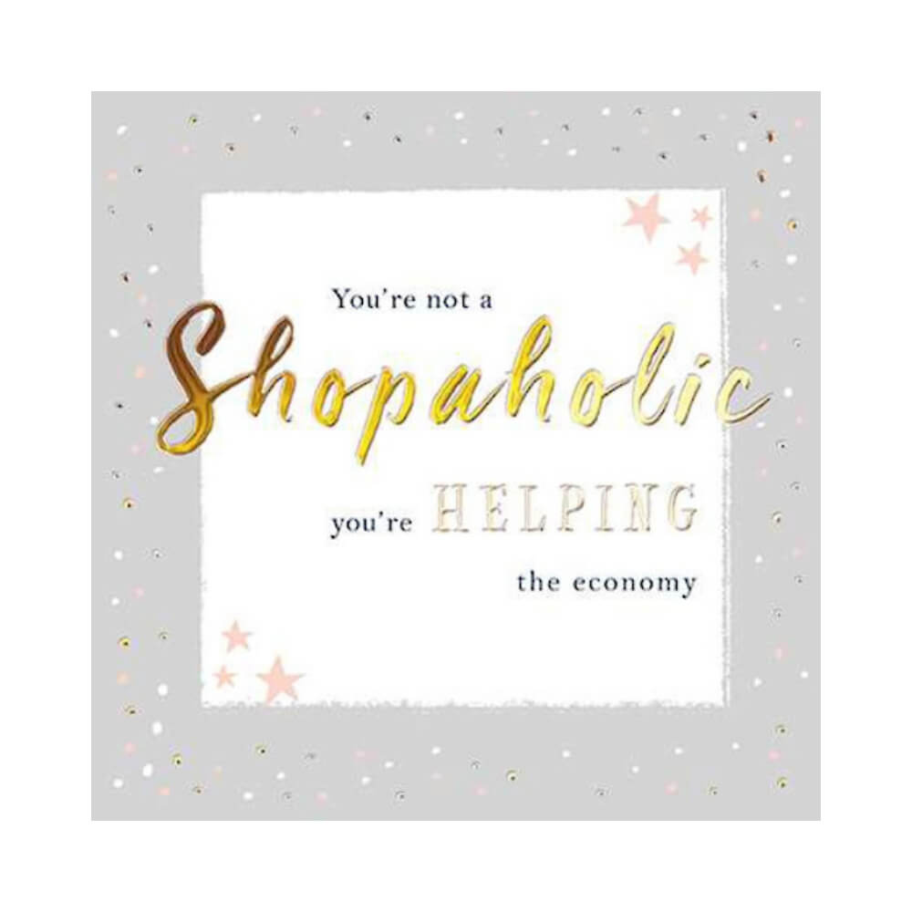 Greeting Card - Shopaholic - Funky Gifts NZ