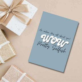 Greeting Card - Pretty Selfish - Funky Gifts NZ