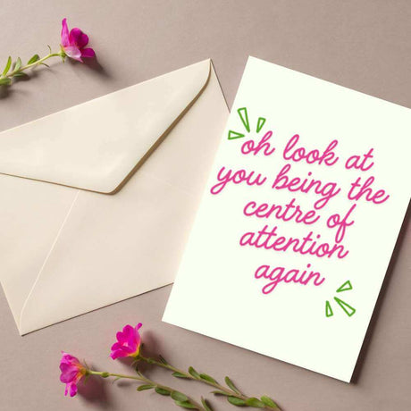 Greeting Card - Centre Of Attention - Funky Gifts NZ