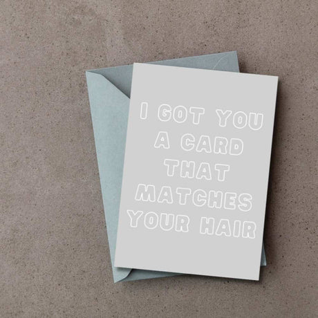 Greeting Card - Matches Your Hair - Funky Gifts NZ