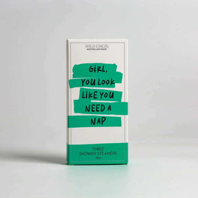 Girl You Look Like You Need A Nap - Shower Steamer 3pk - Funky Gifts NZ