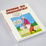 Growing Old Disgracefully Book - Funky Gifts NZ