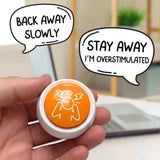 Overstimulated Button - Funky Gifts NZ