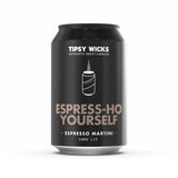 Tipsy Wicks Can Candle - Espress-Ho Yourself - Funky Gifts NZ