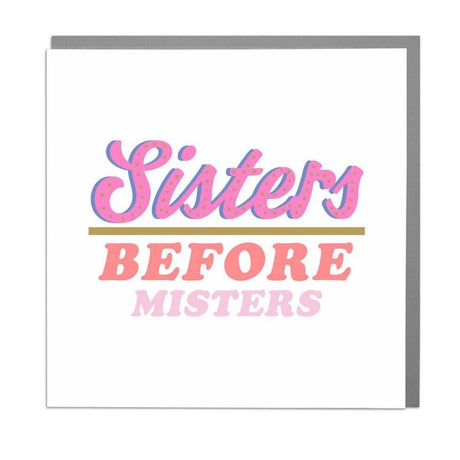 Greeting Card - Sisters Before Misters - Funky Gifts NZ