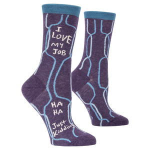 Blue Q Socks - Women's Crew - I Love My Job...Ha Ha Just Kidding - Funky Gifts NZ