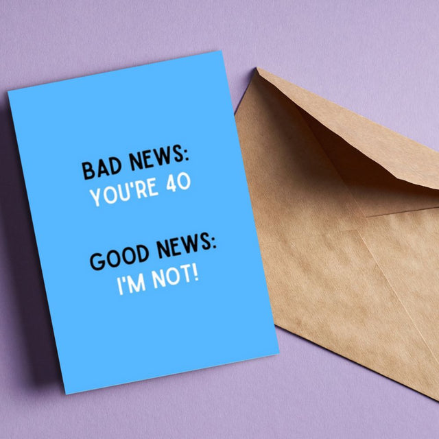 Greeting Card - Bad News 40 - Funky Gifts NZ