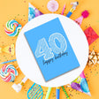 Greeting Card - Happy Birthday 40 - Funky Gifts NZ