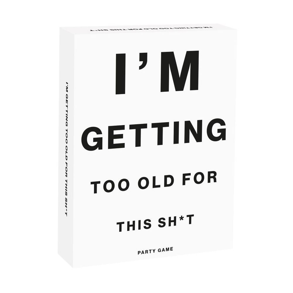 I'm Getting Too Old For This Sh*t Party Game - Funky Gifts NZ